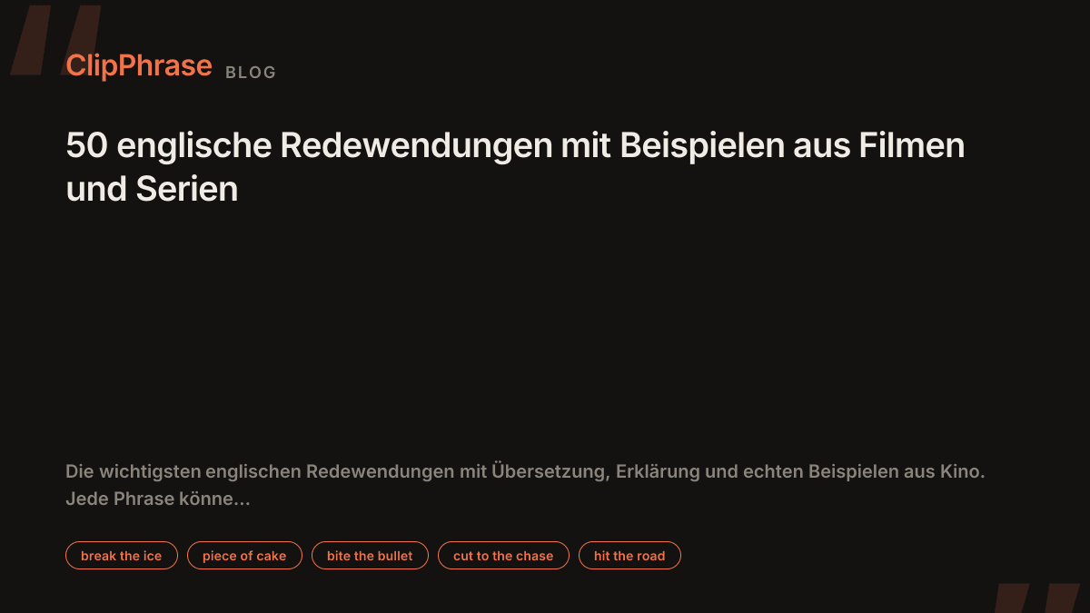 50 englische Redewendungen mit Beispielen aus Filmen und Serien