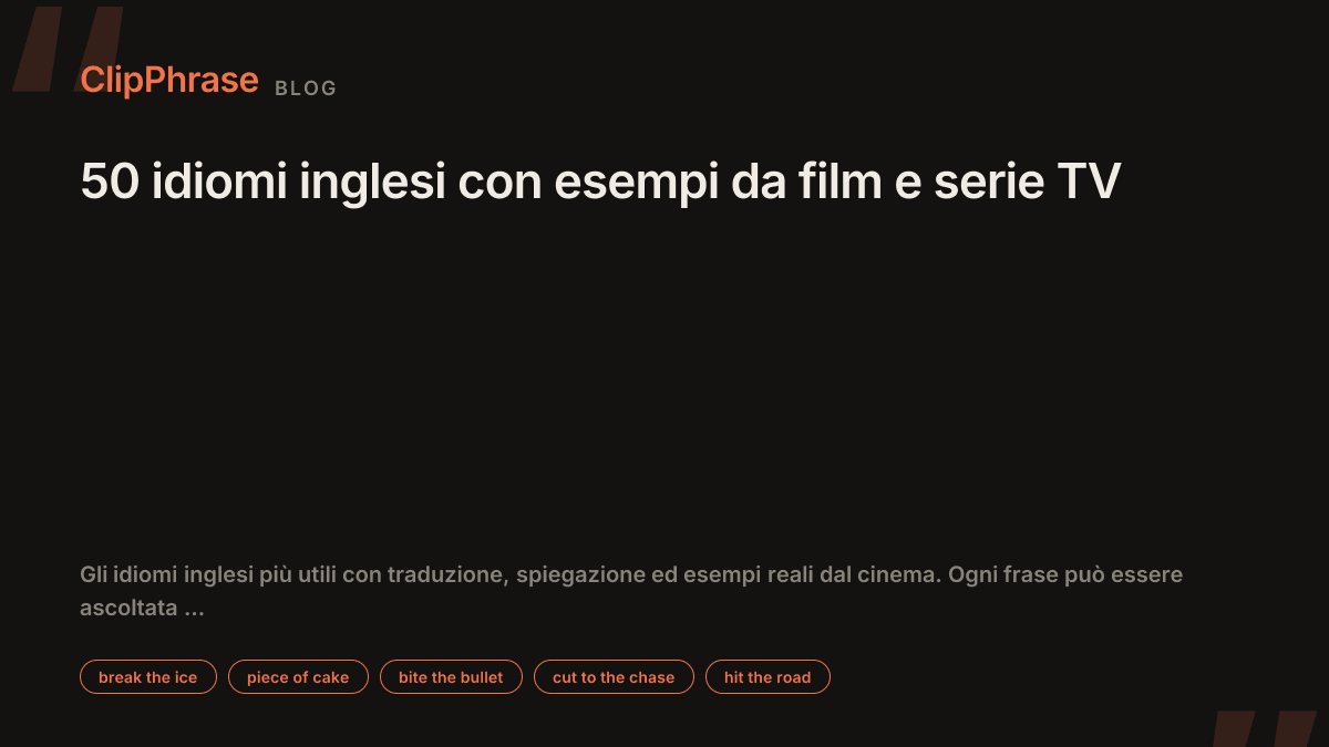 50 idiomi inglesi con esempi da film e serie TV